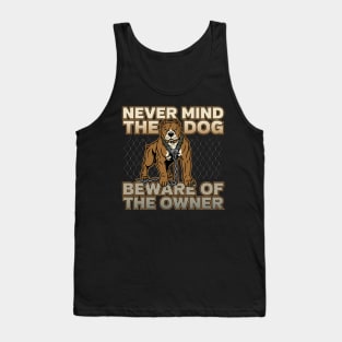 Dog Beware Of The Owner Tank Top